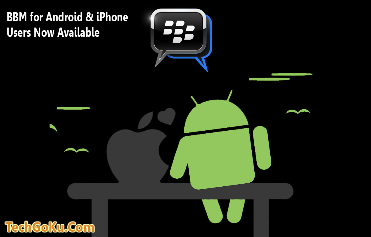 BBM for Android & iPhone Users Now Available