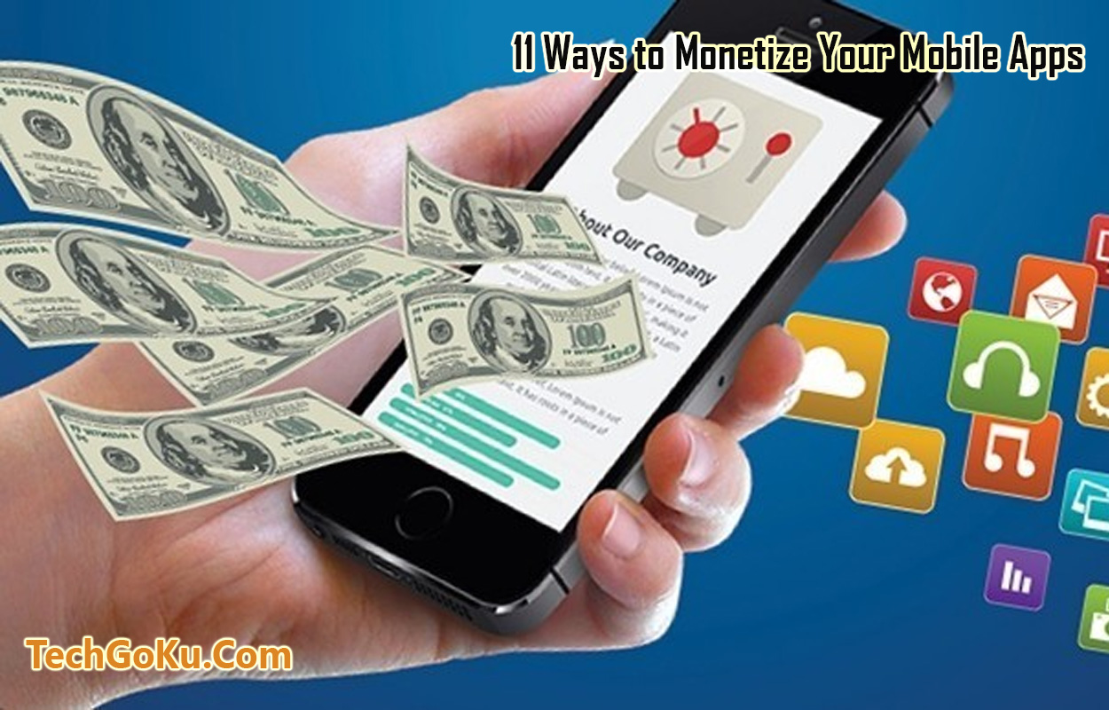 11 Ways to Monetize Your Mobile Apps