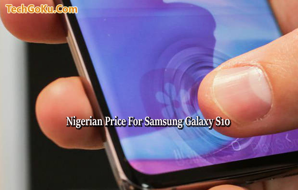 Nigerian Price For Samsung Galaxy S10